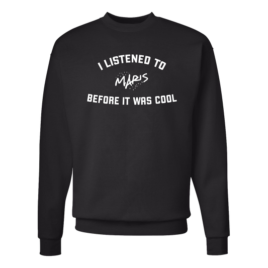 "Before It Was Cool" Crewneck